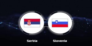 Luckywin | Nhận Định Slovenia Vs Serbia Tối 20h Ngày 20/6